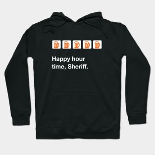 Bang the dice Happy Hour Time Hoodie